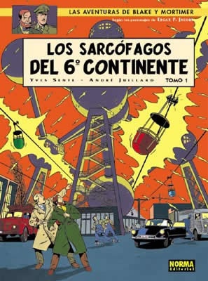 BLAKE Y MORTIMER 16. LOS SARCÓFAGOS DEL 6º CONTINENTE  VOL.1: LA AMENAZA UNIVERSAL