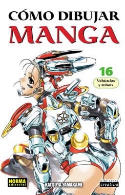 CÓMO DIBUJAR MANGA 16: VEHÍCULOS Y ROBOTS