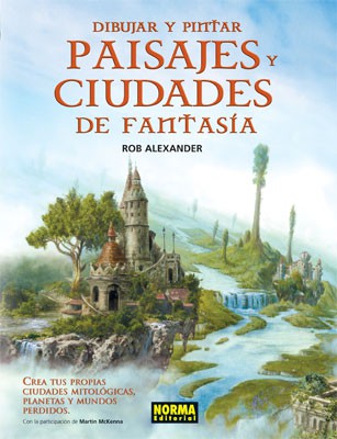 CÓMO DIBUJAR Y PINTAR PAISAJES Y CIUDADES DE FANTASÍA