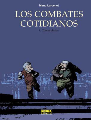 LOS COMBATES COTIDIANOS 04. CLAVAR CLAVOS