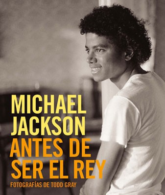 MICHAEL JACKSON: ANTES DE SER EL REY