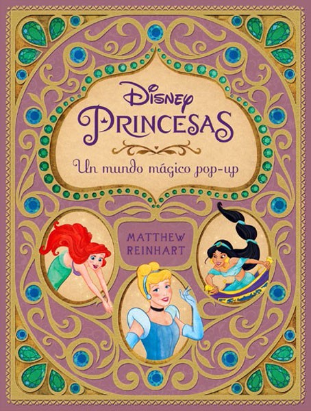 DISNEY: PRINCESAS. UN MUNDO MÁGICO POP-UP.