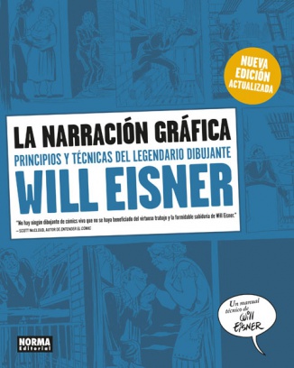 LA NARRACIÓN GRÁFICA . PRINCIPIOS Y TÉCNICAS DEL LEGENDARIO DIBUJANTE WILL EISNER