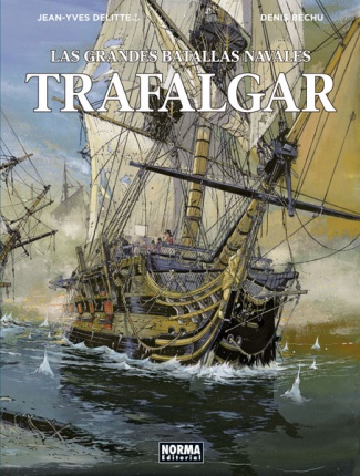 LAS GRANDES BATALLAS NAVALES 1. TRAFALGAR