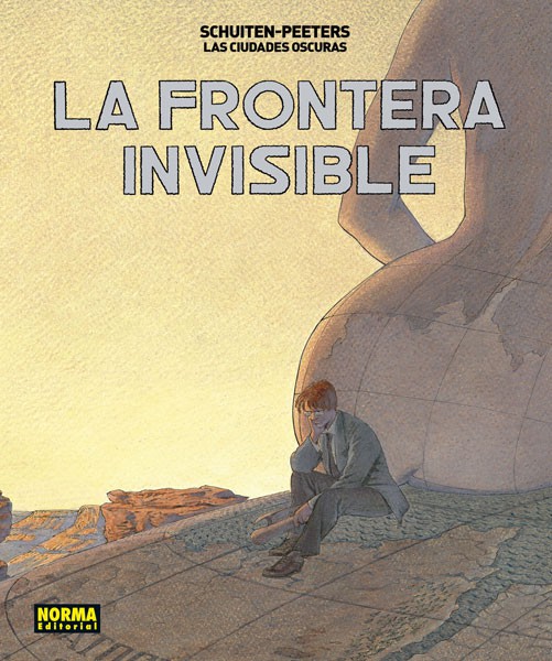 LAS CIUDADES OSCURAS. LA FRONTERA INVISIBLE. EDICIÓN INTEGRAL