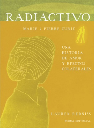 RADIACTIVO. UNA HISTORIA DE AMOR Y EFECTOS COLATERALES