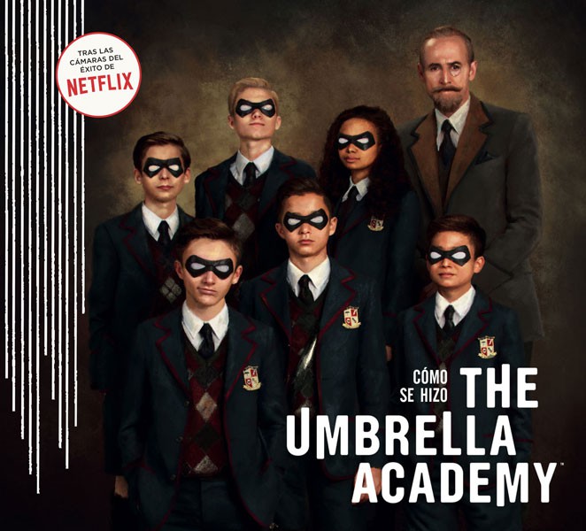 CÓMO SE HIZO THE UMBRELLA ACADEMY