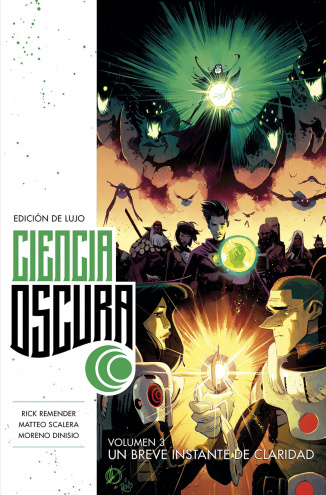 CIENCIA OSCURA EDICIÓN DE LUJO 3. UN BREVE INSTANTE DE CLARIDAD