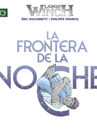 LARGO WINCH. 23. LA FRONTERA DE LA NOCHE