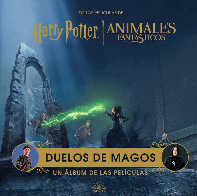 HARRY POTTER / ANIMALES FANTÁSTICOS: DUELOS DE MAGOS. UN ÁLBUM DE LAS PELÍCULAS