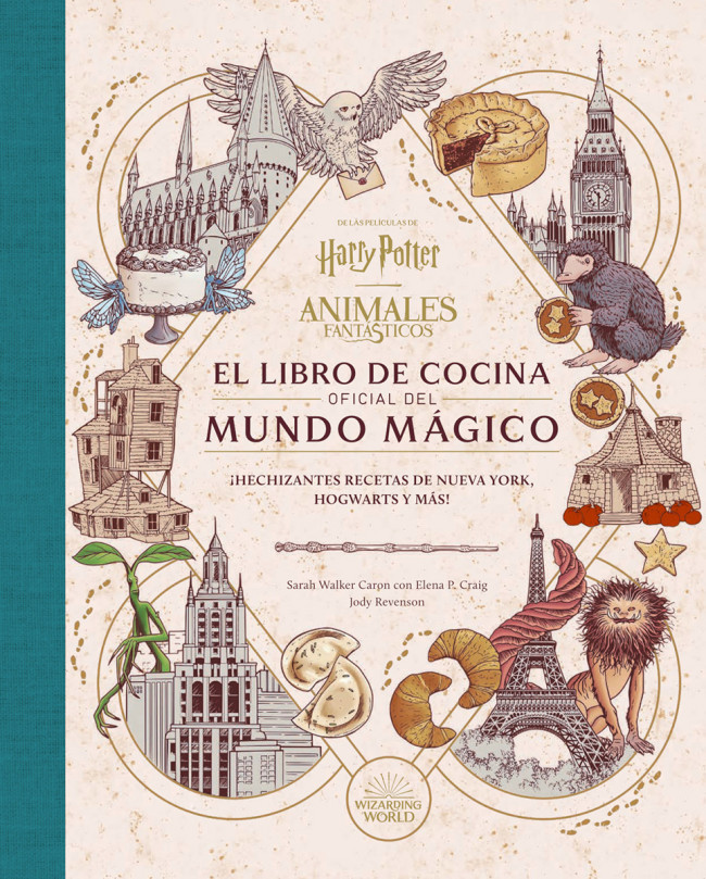 HARRY POTTER Y ANIMALES FANTÁSTICOS: EL LIBRO DE COCINA OFICIAL DEL MUNDO MÁGICO