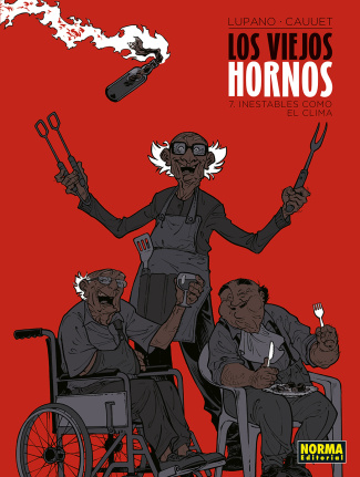 LOS VIEJOS HORNOS 7. INESTABLES COMO EL CLIMA