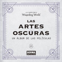 J. K. ROWLING’S WIZARDING WORLD: LAS ARTES OSCURAS. UN ÁLBUM DE LAS PELÍCULAS